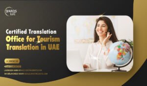 Certified Translation Office for Tourism Translation in UAE
