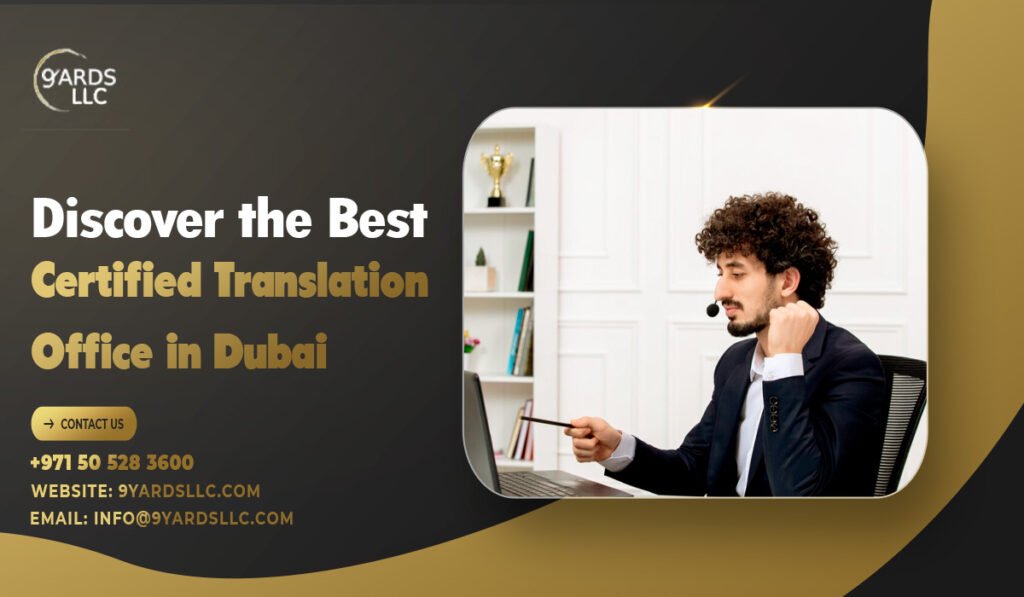 Discover the Best Certified Translation Office in Dubai