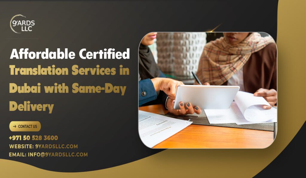 Affordable Certified Translation Services in Dubai with Same-Day Delivery