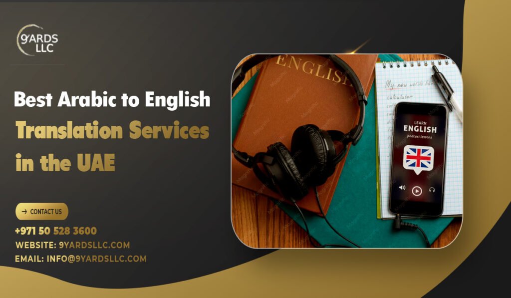 Best Arabic to English Translation Services in the UAE