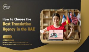 How to Choose the Best Translation Agency in the UAE