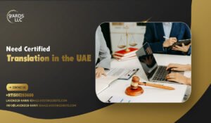Need Certified Translation in the UAE