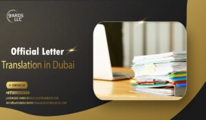 Official Letter Translation in Dubai