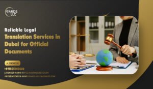 Reliable Legal Translation Services in Dubai for Official Document