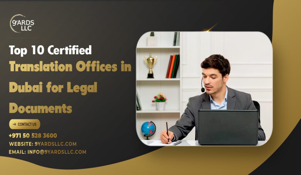Top 10 Certified Translation Offices in Dubai for Legal Documents