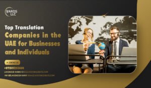 Top Translation Companies in the UAE for Businesses and Individuals