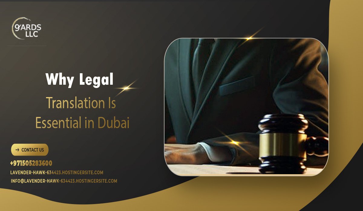 Why Legal Translation Is Essential in Dubai
