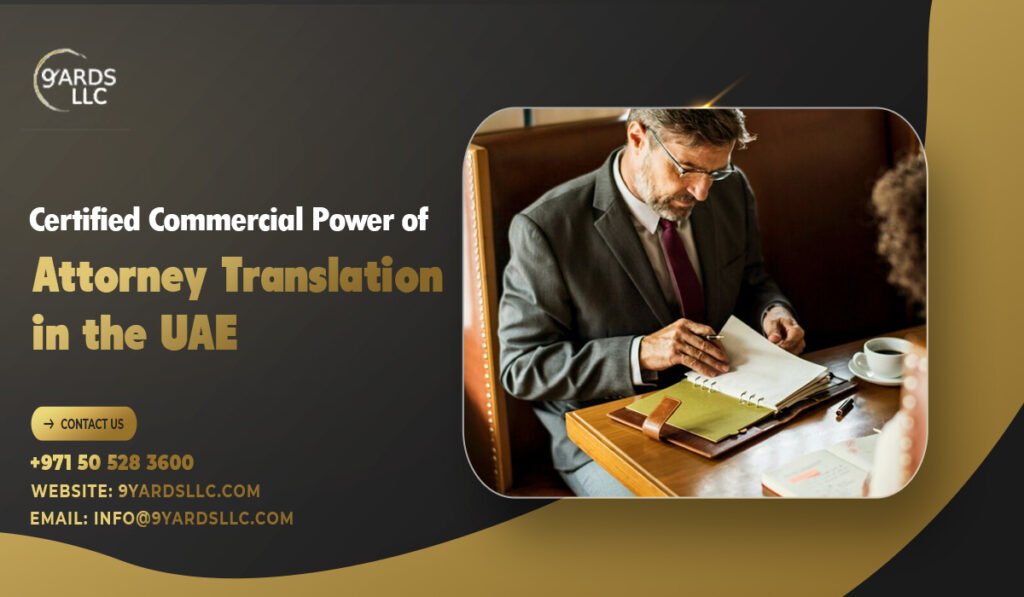 Certified Commercial Power of Attorney Translation in the UAE