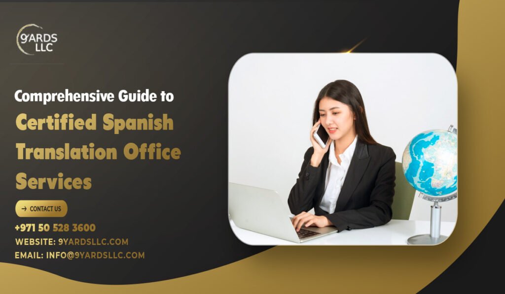 Comprehensive Guide to Certified Spanish Translation Office Services