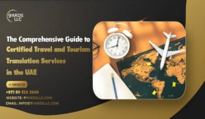 The Comprehensive Guide to Certified Travel and Tourism Translation Services