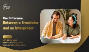 The Difference Between a Translator and an Interpreter