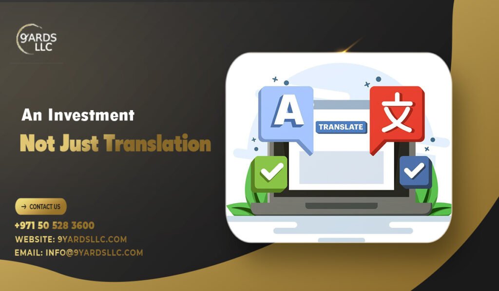 An Investment, Not Just Translation