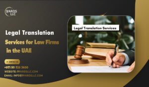 Legal Translation Services for Law Firms in the UAE