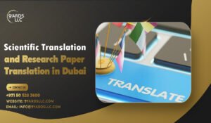 Scientific Translation and Research Paper Translation in Dubai